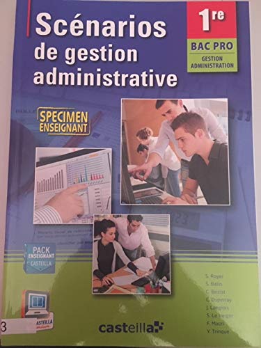 SCENARIOS DE GESTION ADMINISTRATIVE 1ERE BAC PRO SPECIMEN ENSEIGNANT book