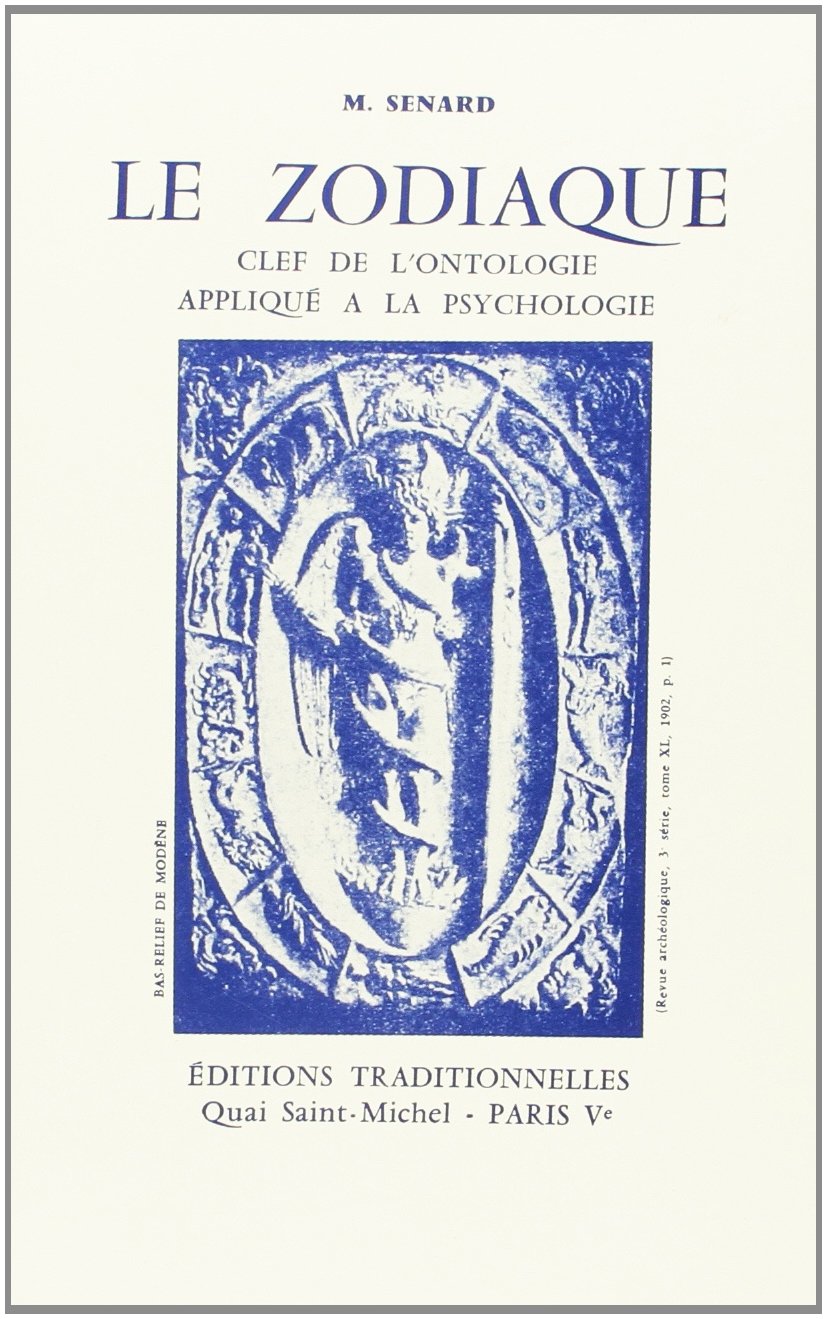 Le Zodiaque, clef de l'ontologie appliquée à la psychologie Books