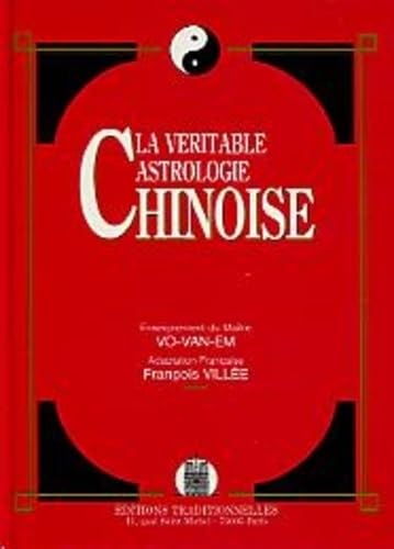 La Véritable astrologie chinoise : enseignement du maître Vo Van Em book