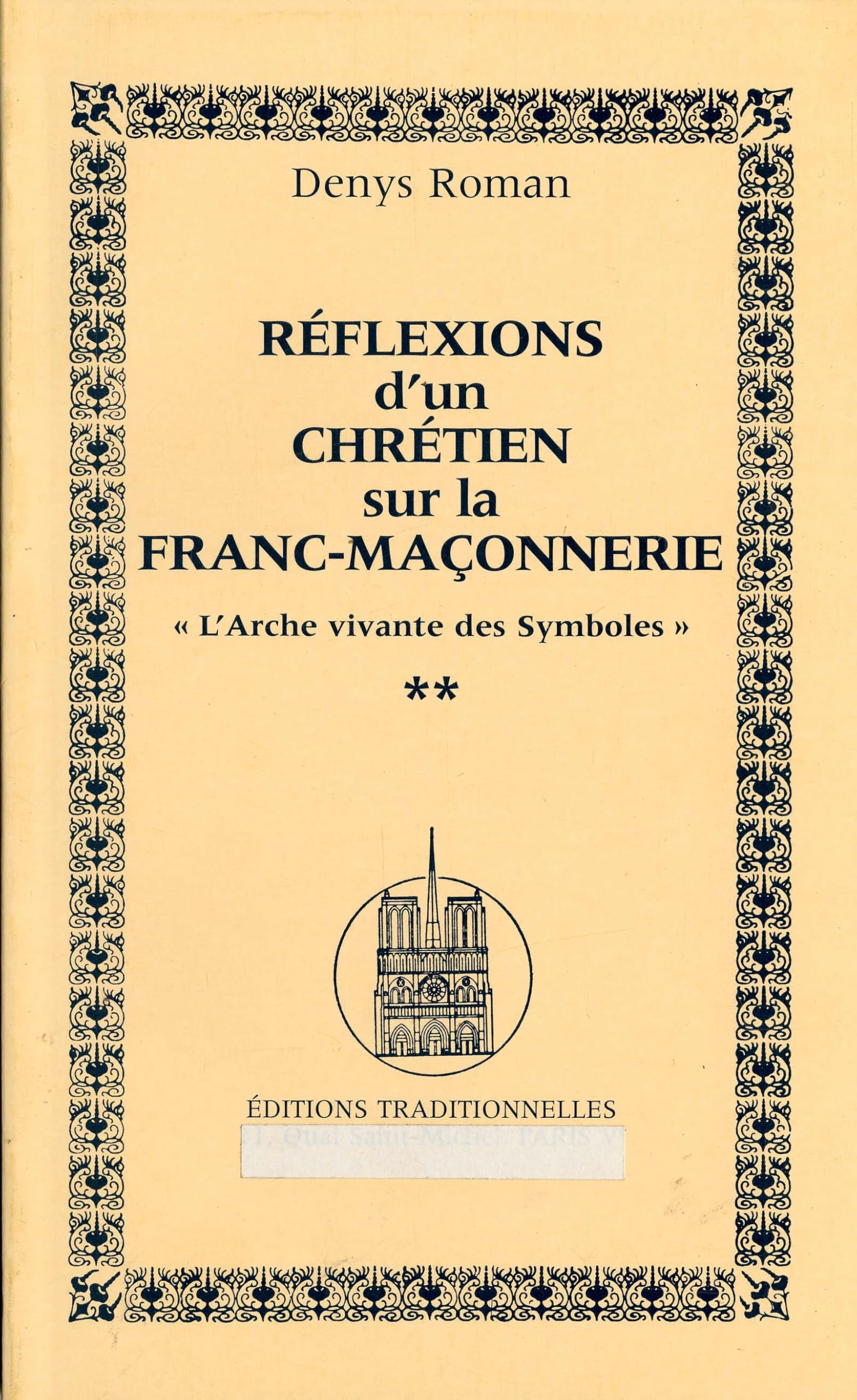 Réflexions d'un chrétien sur la franc-maçonnerie : l'arche vivante des symboles Books