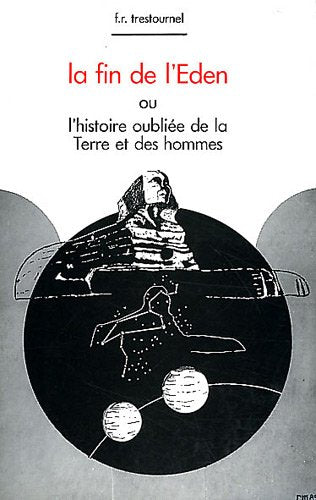 La fin de l'Eden ou L'histoire oubliée de la Terre et des hommes book