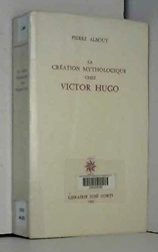 La création mythologique chez Victor Hugo book