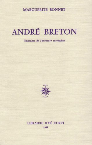 André Breton : naissance de l'aventure surréaliste book