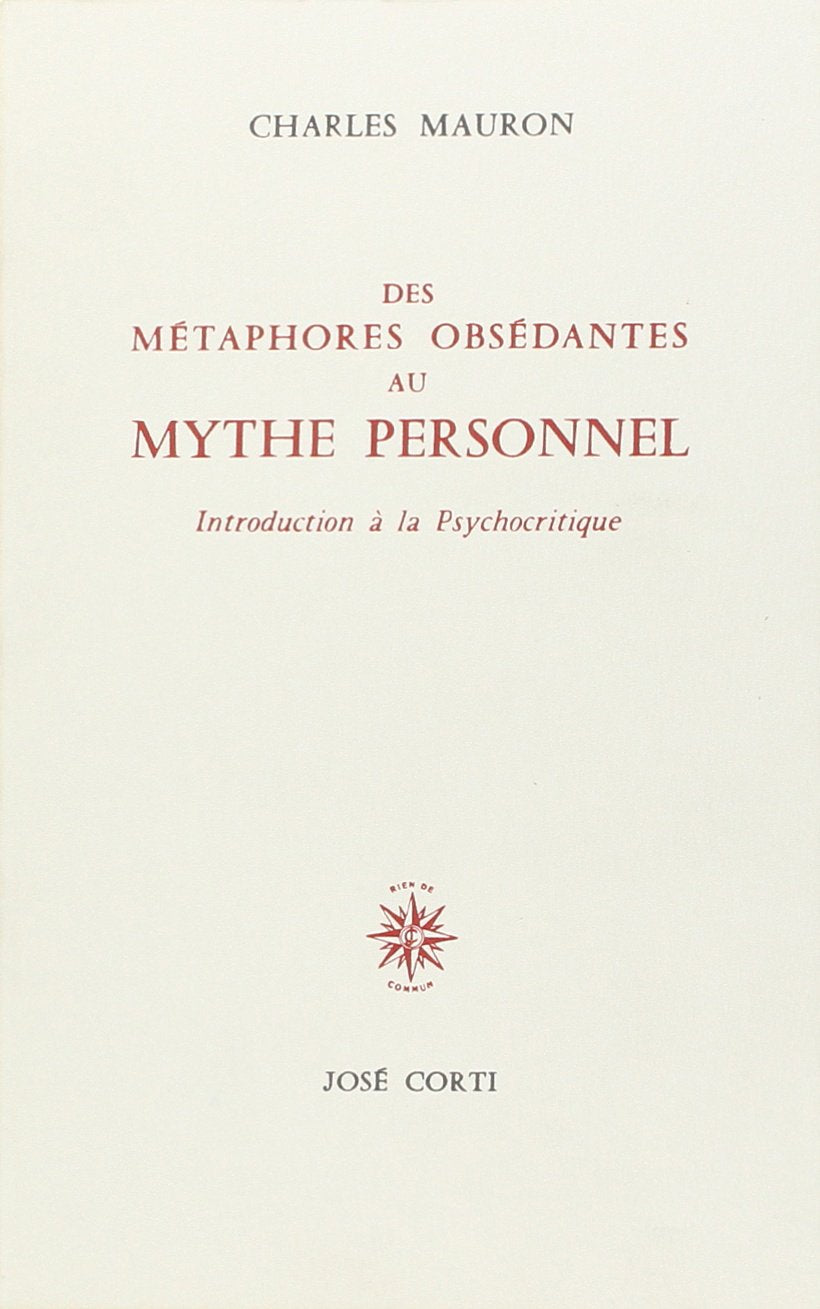Des métaphores obsédantes au mythe personnel : introduction à la psychocritique Essays & Short Stories