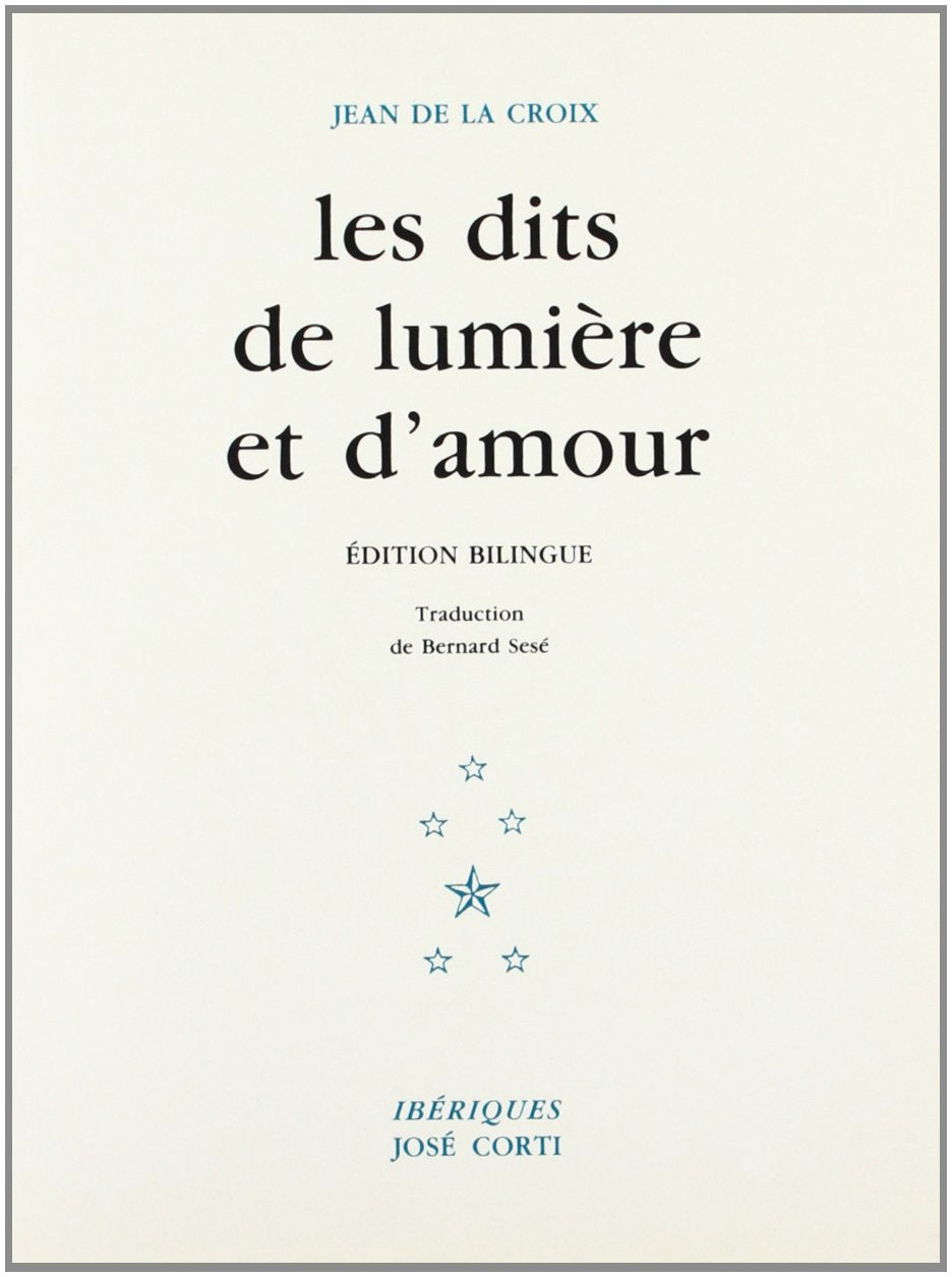 Les Dits de lumière et d'amour (édition bilingue français-espagnol) Contemporary literature
