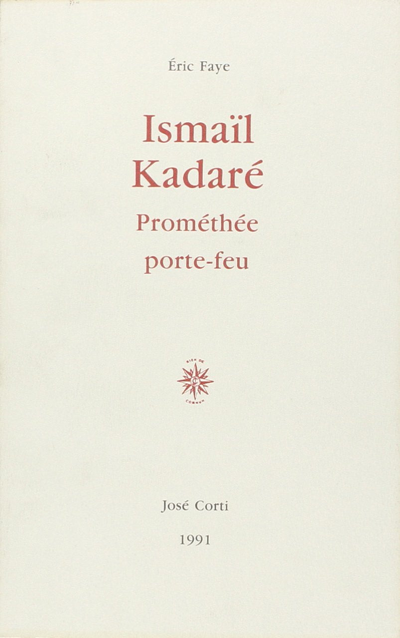 Ismaïl Kadaré: Prométhée porte-feu book