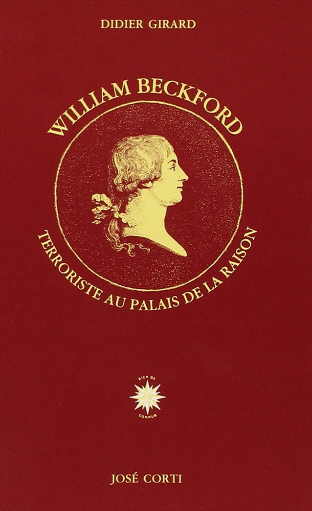William Beckford. Terroriste au palais de la raison book