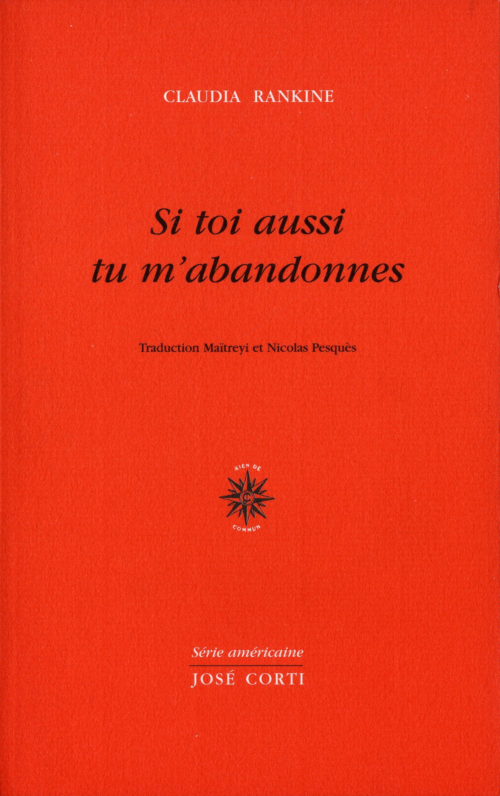 Si toi aussi tu m'abandonnes: Ballade américaine Contemporary literature