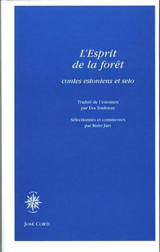 L'esprit de la forêt: Contes estoniens et seto book