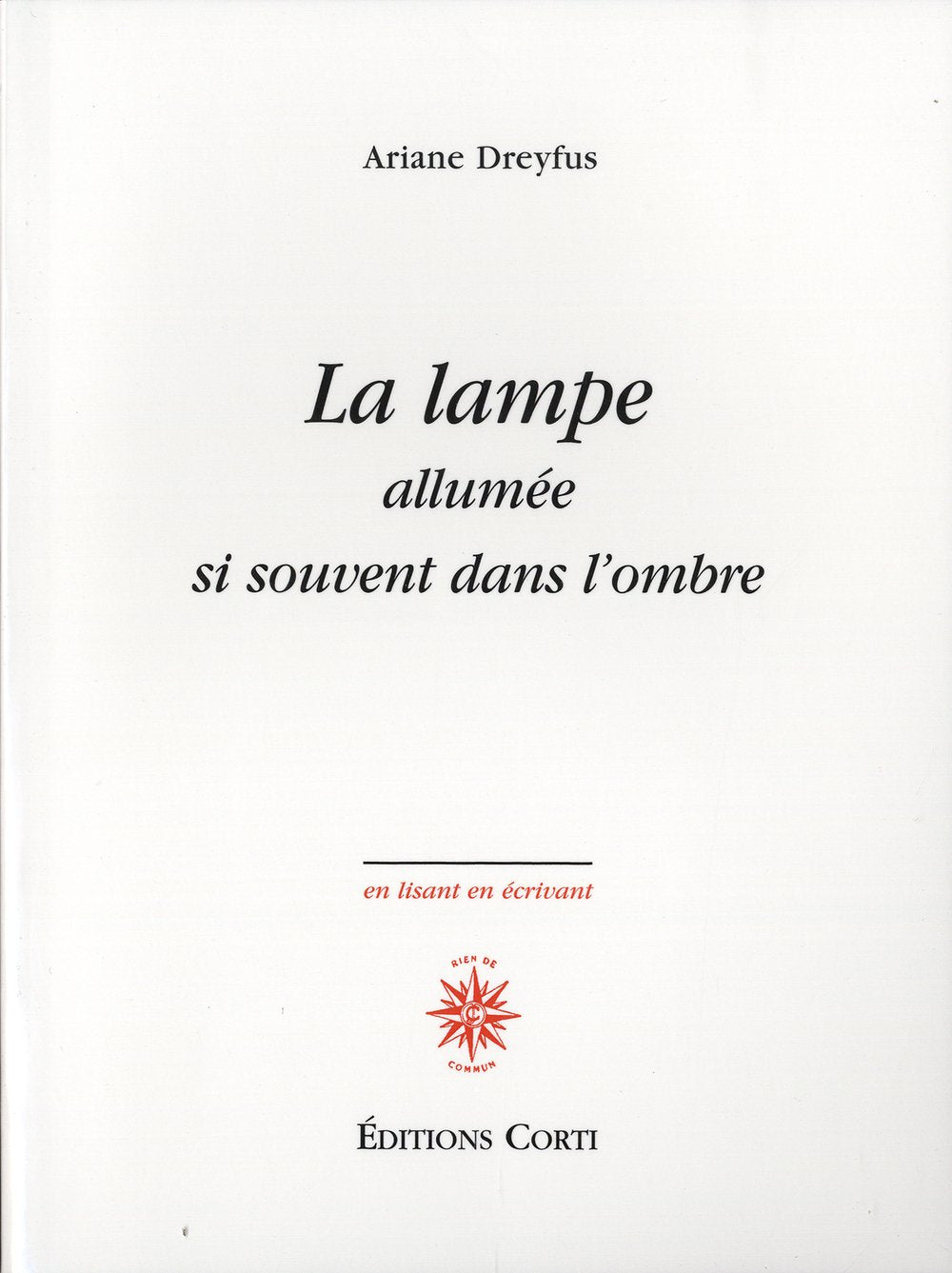 La lampe allumée si souvent dans l'ombre Contemporary literature
