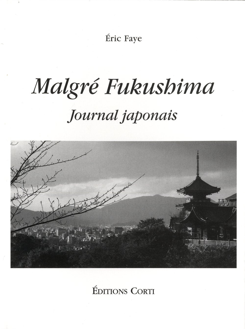 Malgré Fukushima: Journal japonais book