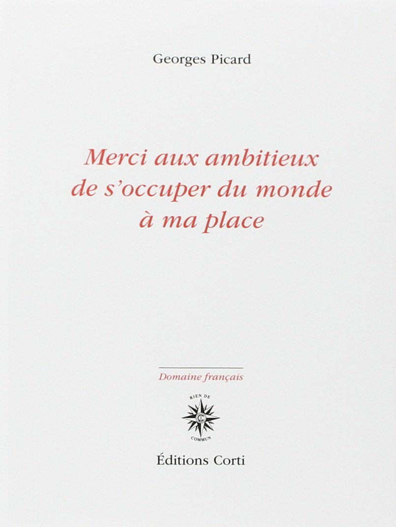 Merci aux ambitieux de s'occuper du monde à ma place Contemporary literature