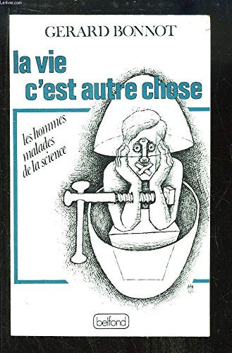 La vie c'est autre chose, Les hommes malades de la science Books