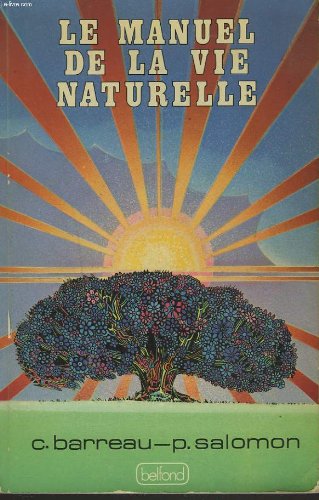 Le manuel de la vie naturelle (French Edition) Books