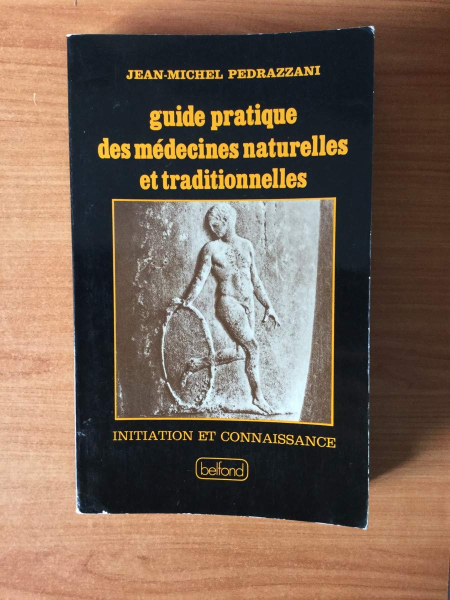 Guide pratique des médecines naturelles et traditionnelles Books
