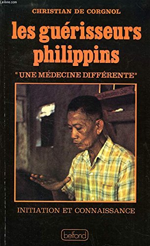 Les Guérisseurs philippins : une médecine différente book