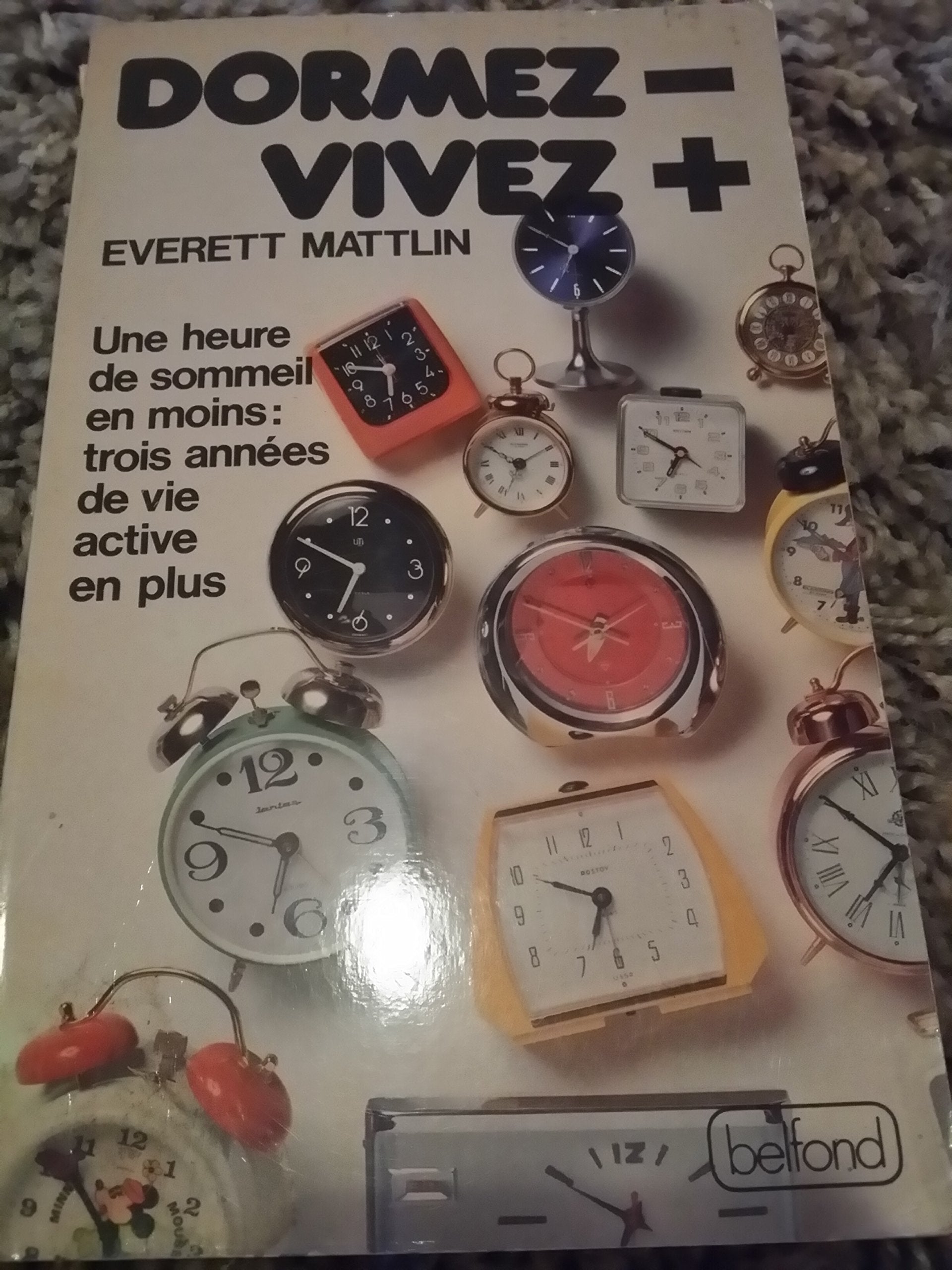 Dormez moins, vivez plus. une heure de sommeil en moins, trois années de vie active en plus Books