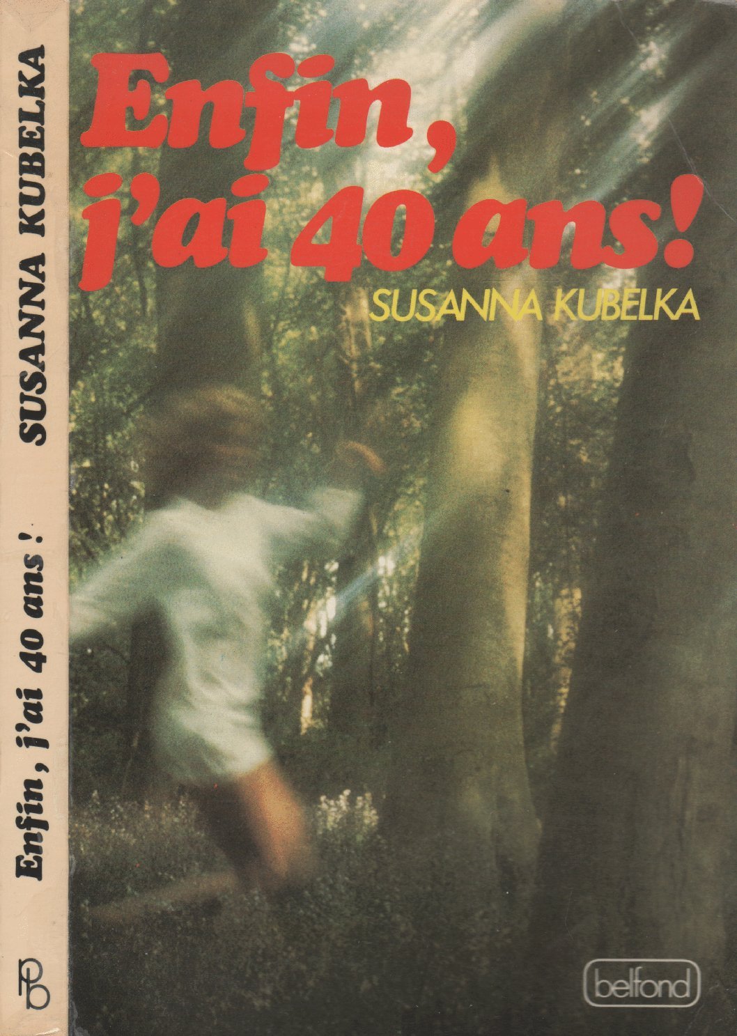 Enfin, j'ai quarante ans ! book