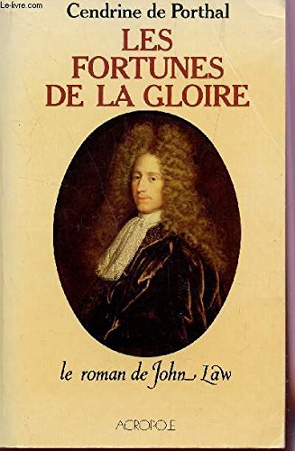 Les fortunes de la gloire: Le roman de John Law (French Edition) Books