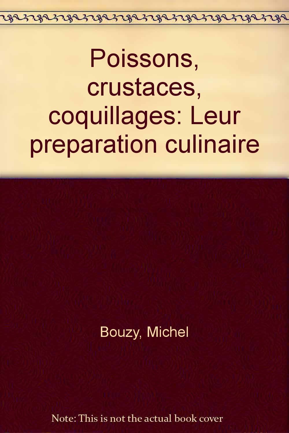 Poissons crustaces coquillages : leur preparation culinaire book