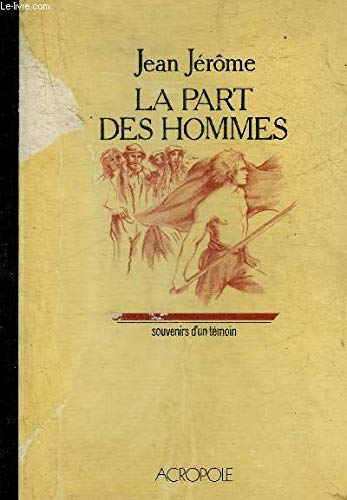 La Part des hommes : Souvenirs d'un témoin Books