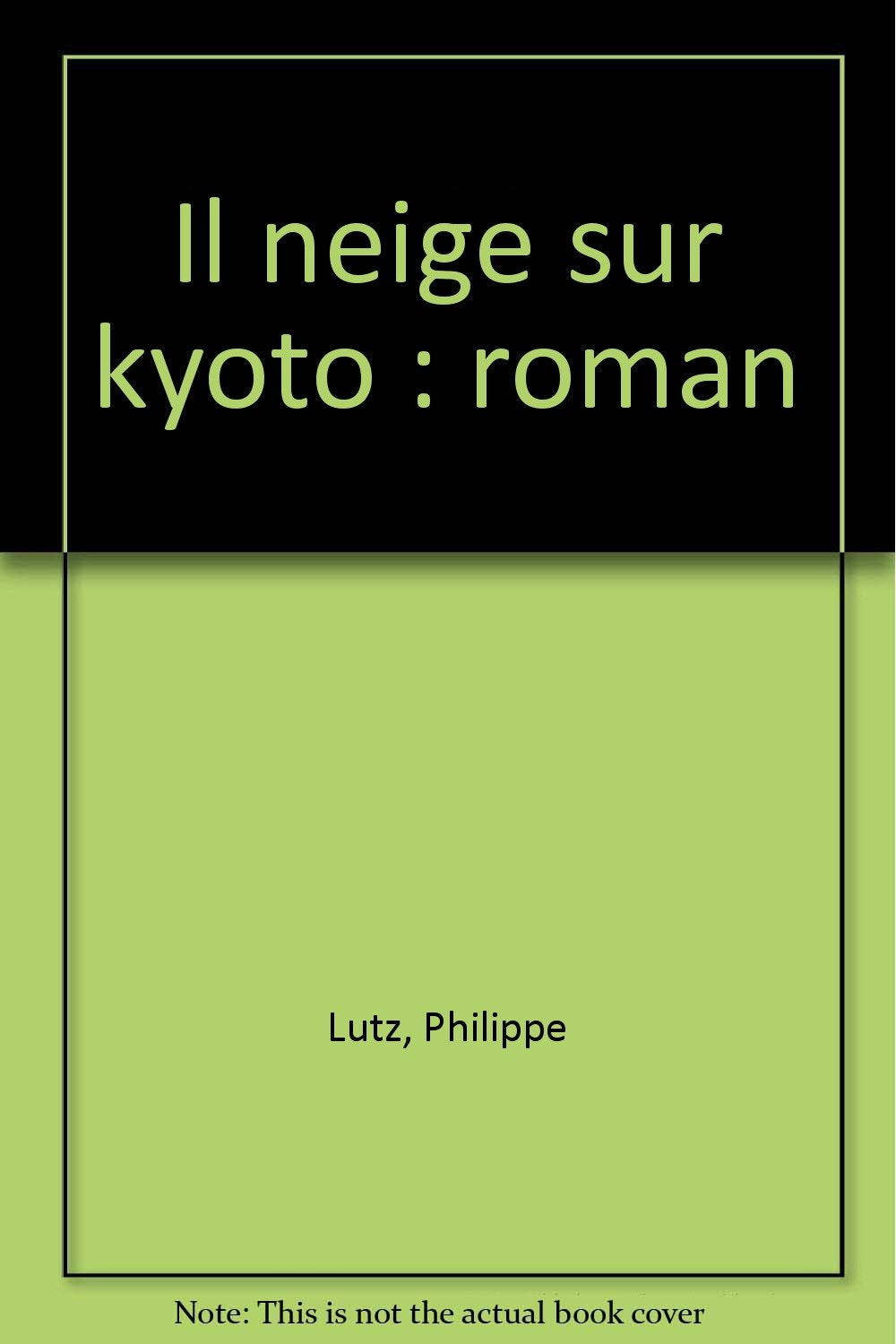 Il neige sur kyoto : roman book