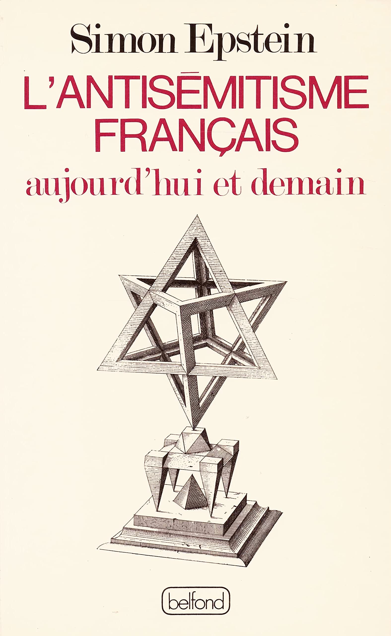 L'Antisémitisme français aujourd'hui et demain Books