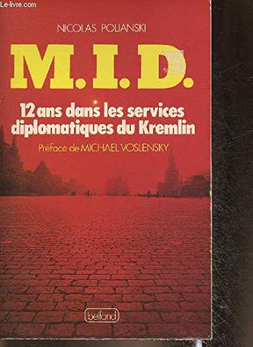 M.I.D: Douze ans dans les services diplomatiques du Kremlin (French Edition) book