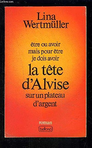 Être ou avoir mais pour être je dois avoir la tête d'Alvise sur un plateau d'argent (Littératures étrangères) Books