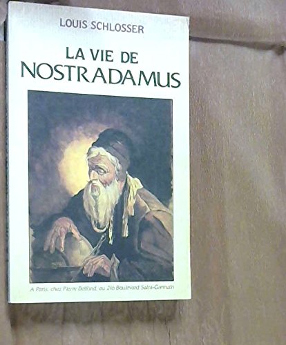 La vie de Nostradamus. book