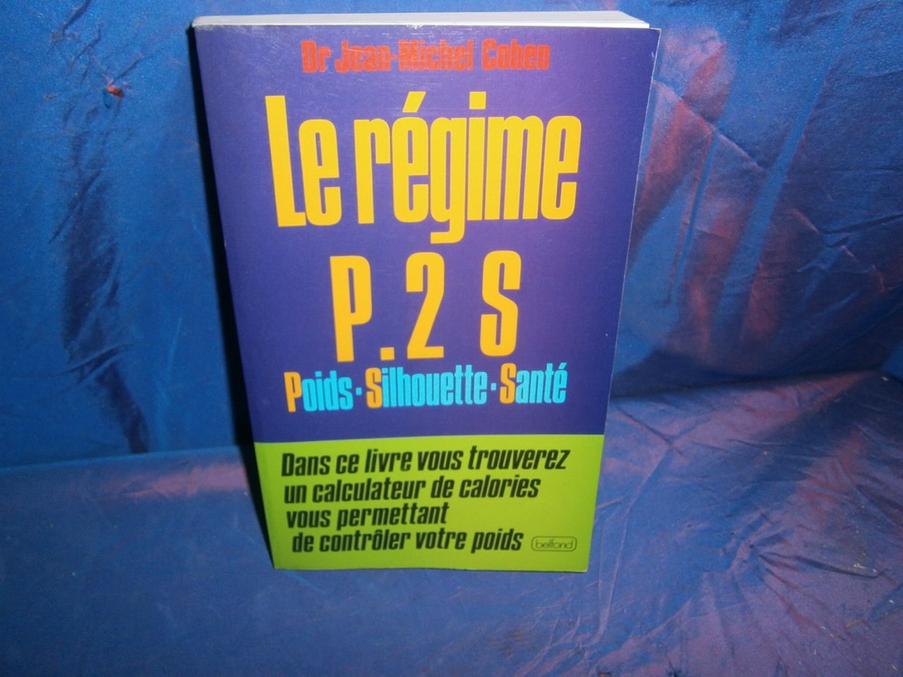 Le Régime P2S : Poids-silhouette-santé Books