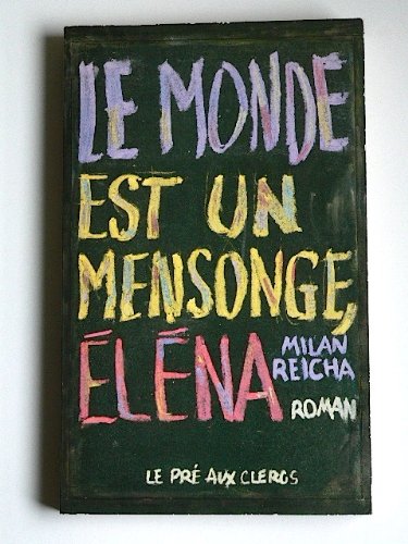 Le monde est un mensonge, Elena (French Edition) Books