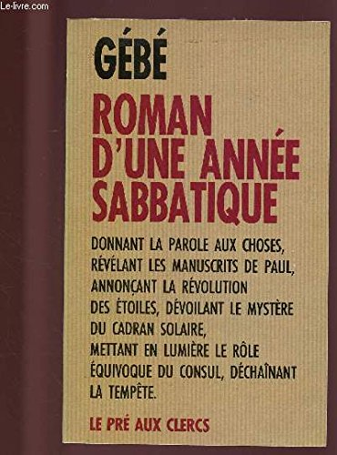 Roman d'une annee sabbatique: Donnant la parole aux choses (French Edition) book