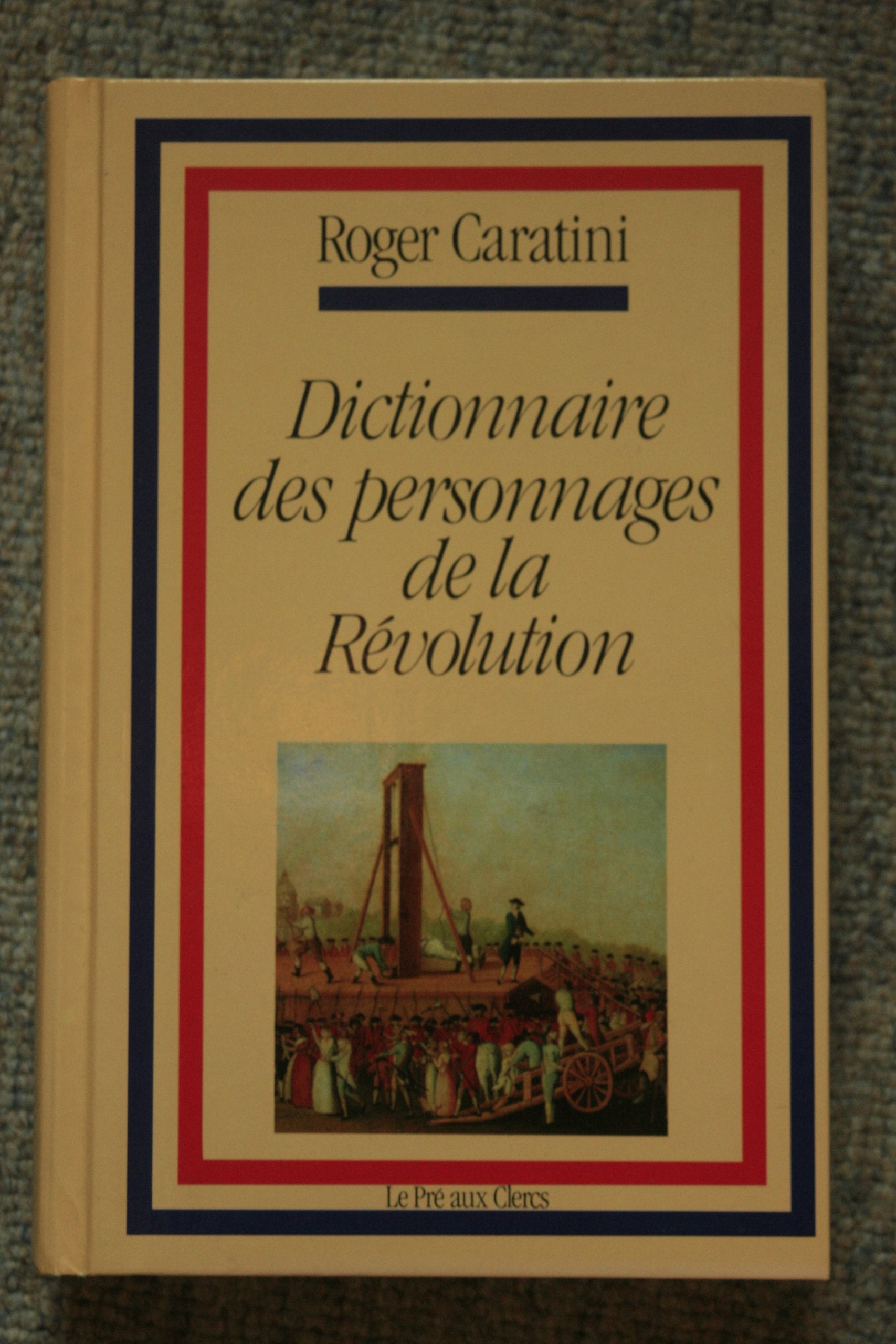Dictionnaire des personnages de la Révolution Books