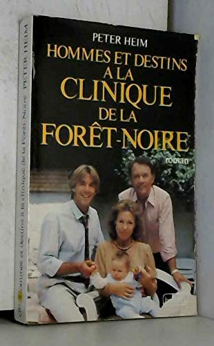 Hommes et destins a la clinique de la foret-noire (Grands Romans) Books