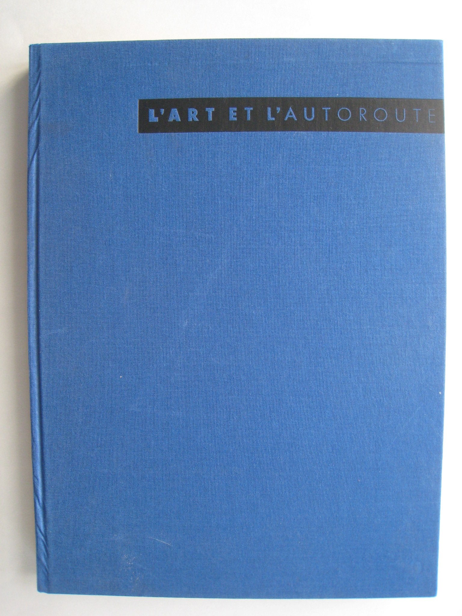 L'art et l'autoroute (French Edition) Books