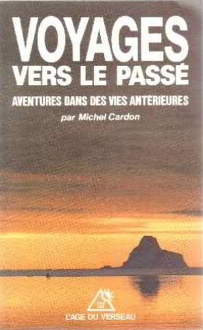 Voyages vers le passé : aventures dans des vies antérieures Books
