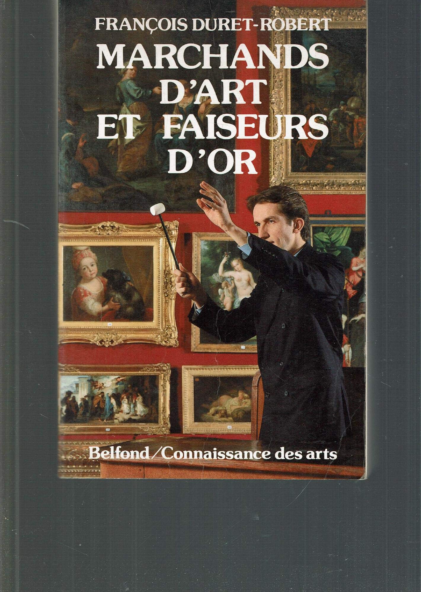 Marchands d'art et faiseurs d'or : à quoi tient le prix d'un tableau Books