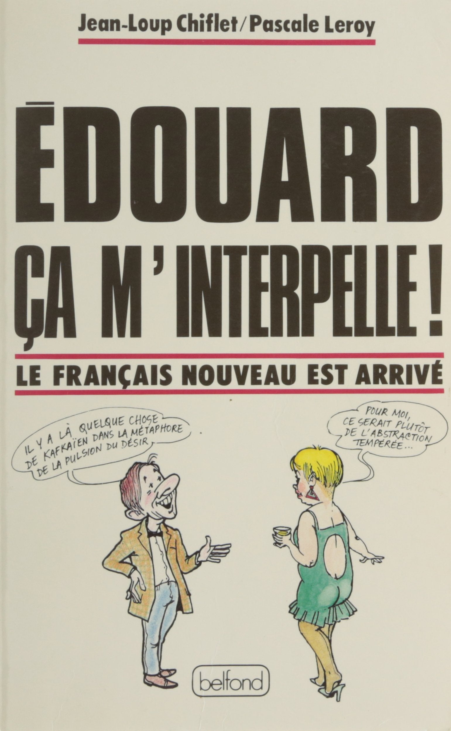 Edouard ca m'interpelle ! / le français nouveau est arrive book