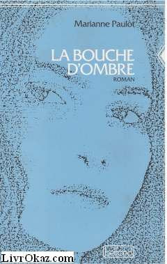 La bouche d'ombre (Belf.Litt.Franc) Books