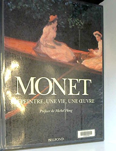 Monet : un peintre, une vie, une oeuvre Books