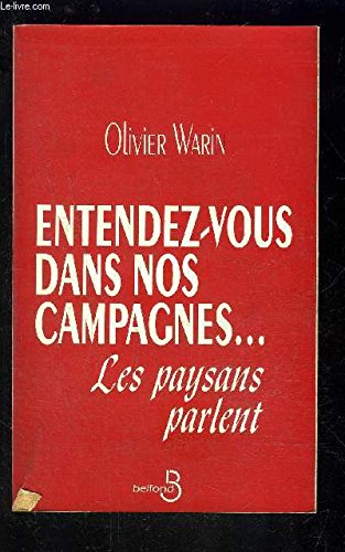 Entendez-vous dans nos campagnes: Les paysans parlent book