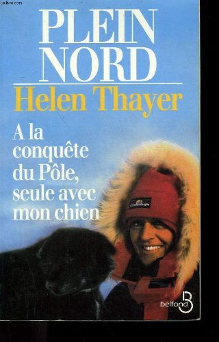 Plein Nord: À la conquête du Pôle, seule avec mon chien Books