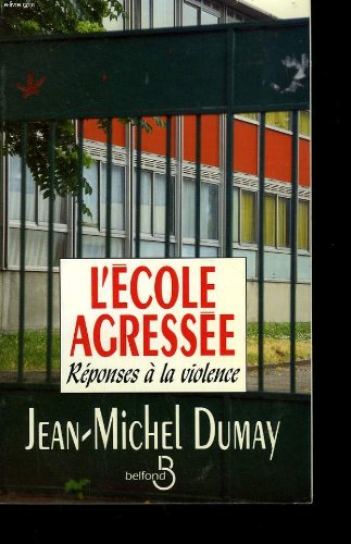 L'école agressée: Réponses à la violence book