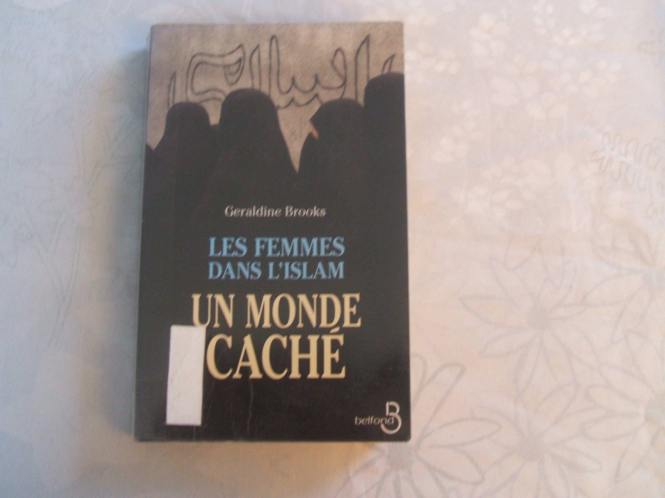 Les femmes dans l'islam: Un monde caché book