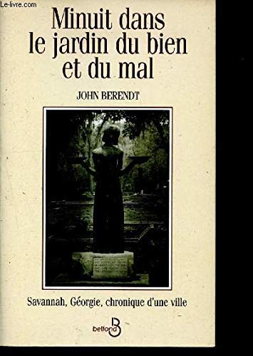 Minuit dans le jardin du bien et du mal: Savannah, Géorgie, chronique d'une ville Books