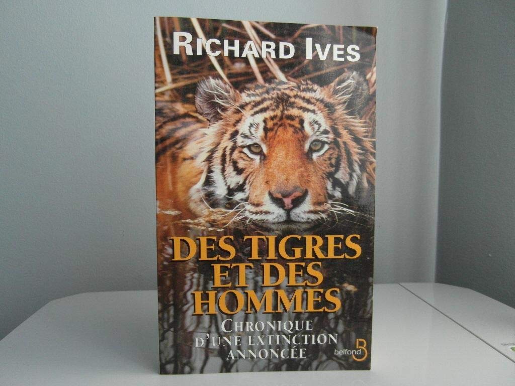 Des tigres et des hommes : chronique d'une extinction annoncée Books