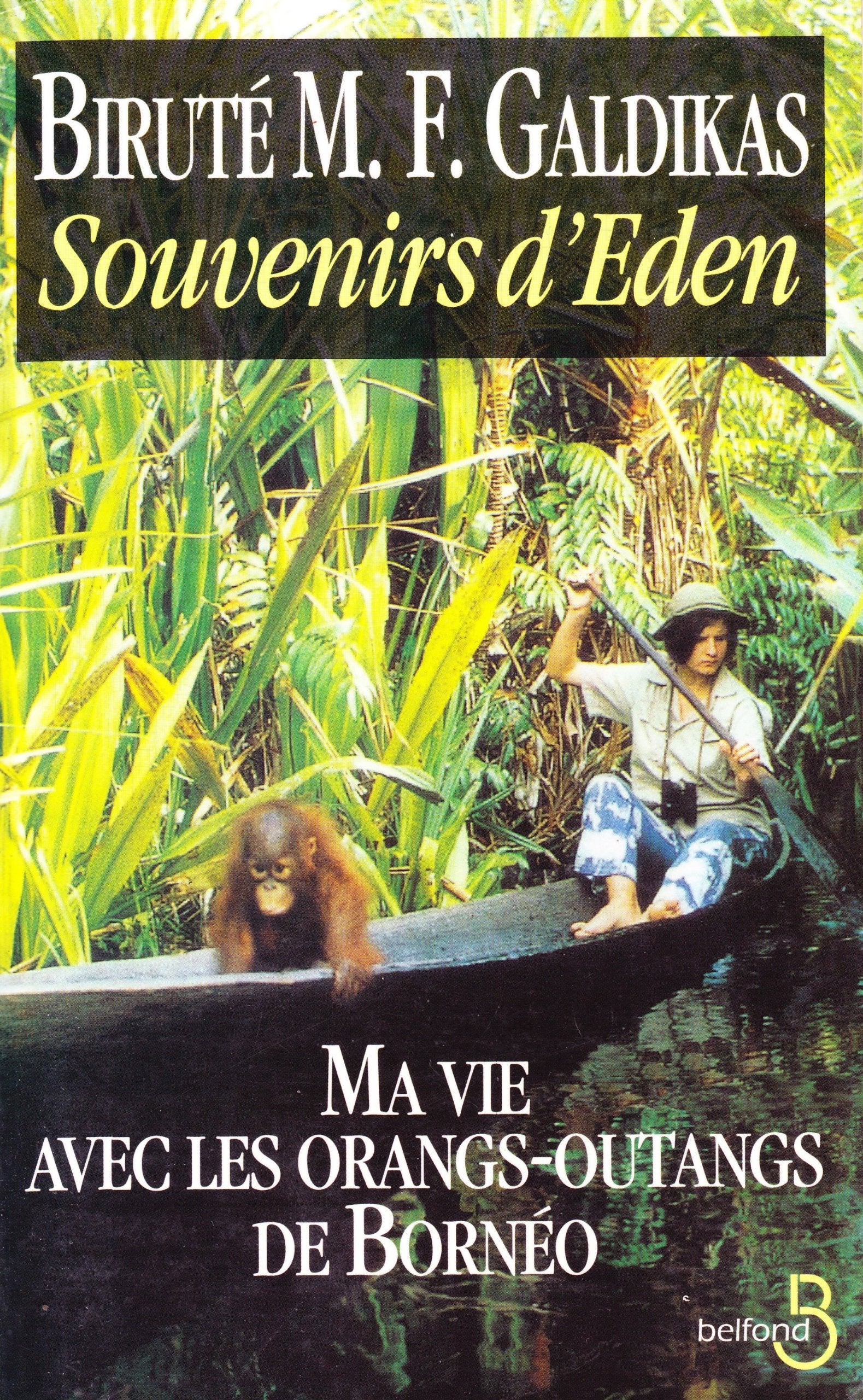 Souvenirs D'Eden. Ma Vie Avec Les Orangs-Outangs De Borneo book