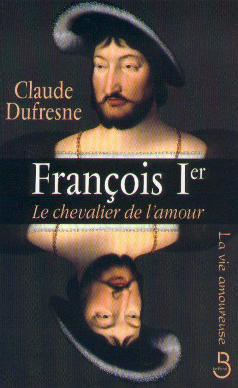 François 1er, le chevalier de l'amour book