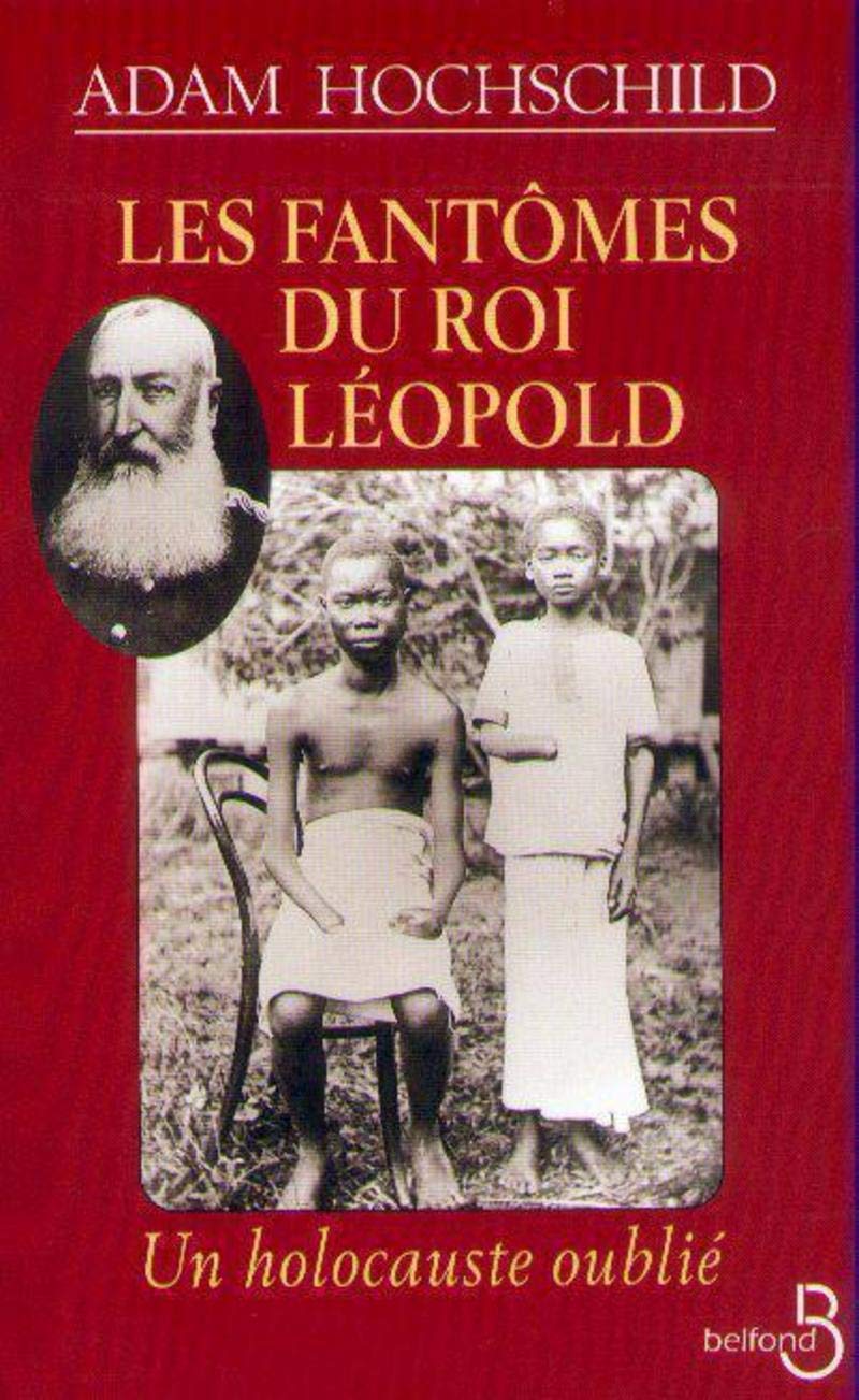 Les fantomes du roi leopold. un holocauste oublié Books